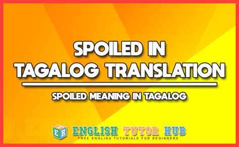 spoiled in tagalog